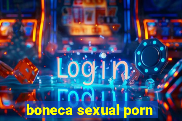 boneca sexual porn